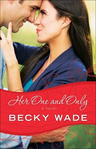 Becky Wade/Her One and Only