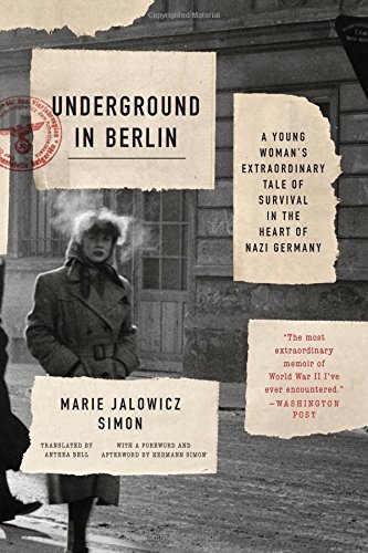 Anthea Bell/Underground in Berlin@ A Young Woman's Extraordinary Tale of Survival in