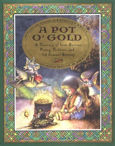 Kathleen Krull/A Pot O' Gold@A Treasury Of Irish Stories, Poetry,  Folklore, & (Of Course) Blarney
