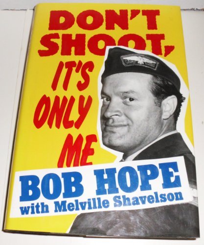 Bob Hope/Don't Shoot, Its Only Me