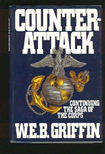 W. E. B. GRIFFIN/Counterattack@Book III Of The Corps