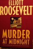 Elliott Roosevelt/Murder At Midnight@An Eleanor Roosevelt Mystery