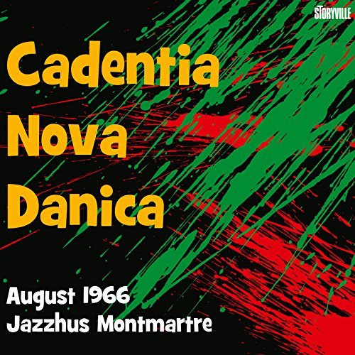 Cadentia Nova Danica/August 1966 Jazzhus Montmartre