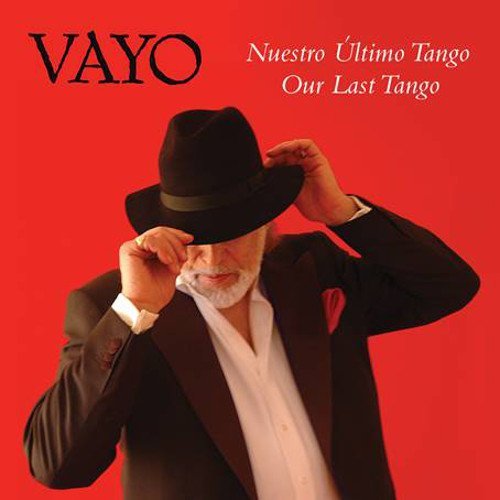 Vayo/Nuestro Ultimo Tango - Our Las