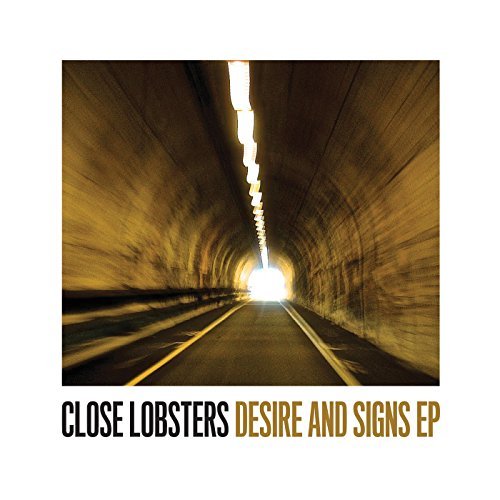 Close Lobsters/Desire & Signs