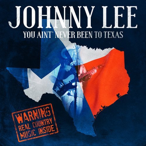 Johnny Lee/You Ain't Never Been To Texas