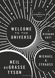 Neil Degrasse Tyson Welcome To The Universe An Astrophysical Tour 