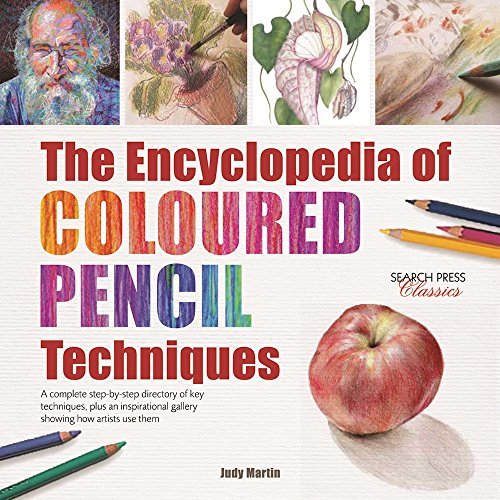 Judy Martin The Encyclopedia Of Coloured Pencil Techniques A Complete Step By Step Directory Of Key Techniqu Revised 