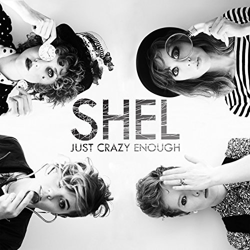 Shel/Just Crazy Enough