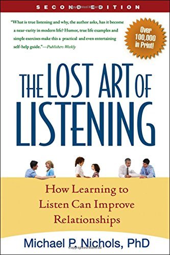 Michael P. Nichols The Lost Art Of Listening How Learning To Listen Can Improve Relationships 0002 Edition; 