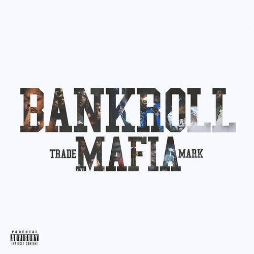Bankroll Mafia/Bankroll Mafia@Explicit Version