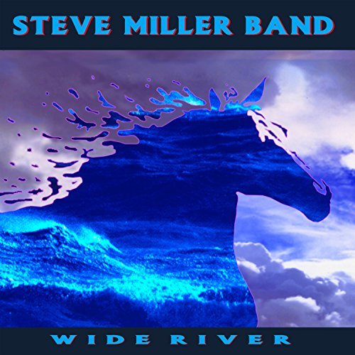Steve Miller Band/Wide River
