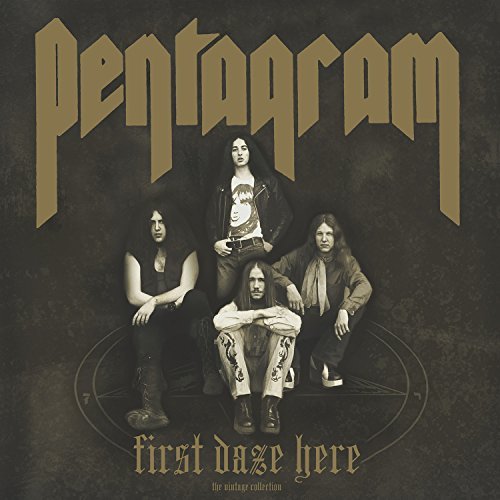 Pentagram/First Daze Here