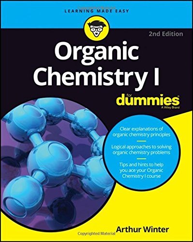 Arthur Winter/Organic Chemistry I for Dummies@0002 EDITION;