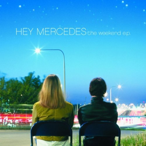 Hey Mercedes/Weekend Ep