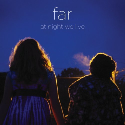 Far At Night We Live 