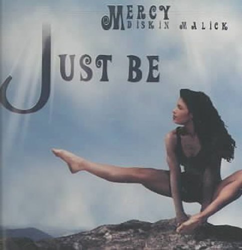 Mercy Malick/Just Be