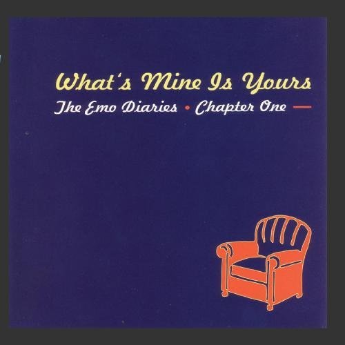 Emo Diaries/Vol. 1-What's Mine Is Yours@Emo Diaries