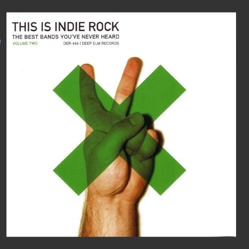 This Is Indie Rock Vol. 2 This Is Indie Rock This Is Indie Rock 