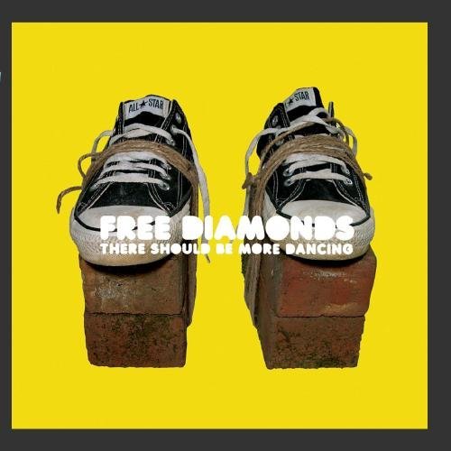 Free Diamonds/There Should Be More Dancing