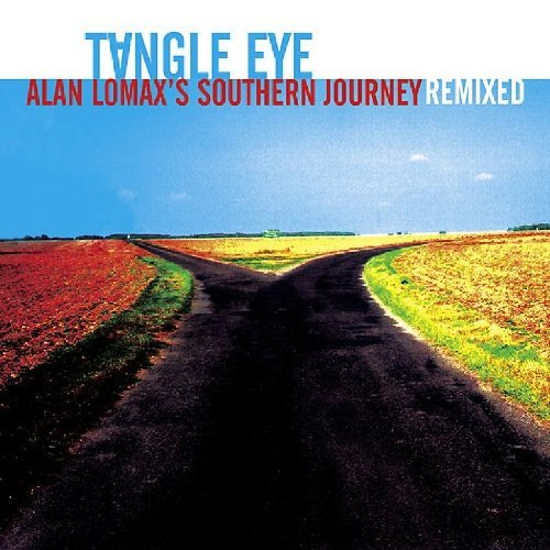 Tangle Eye/Alan Lomax's Southern