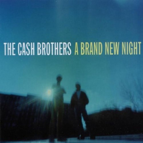 Cash Brothers Brand New Night 