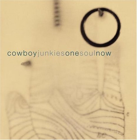 Cowboy Junkies/One Soul Now