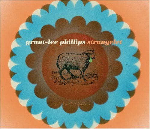 Grant-Lee Phillips/Strangelet