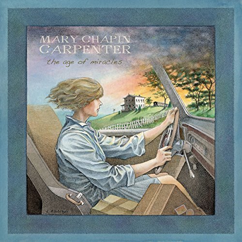 Mary Chapin Carpenter Age Of Miracles 