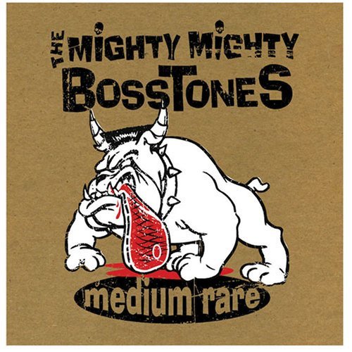 Mighty Mighty Bosstones/Medium Rare