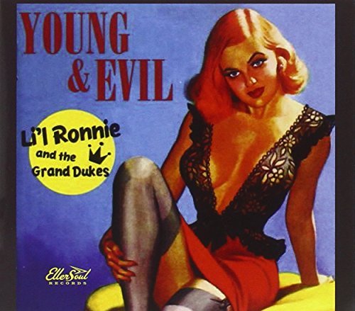 Li'L Ronnie & The Grand Dukes/Young & Evil