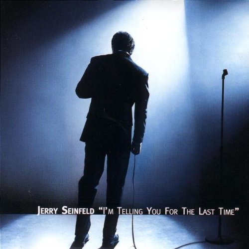 Jerry Seinfeld/I'M Telling You For The Last T