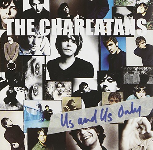 Charlatans/Us & Only Us@Import-Gbr
