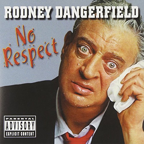 Rodney Dangerfield/No Respect@Explicit Version