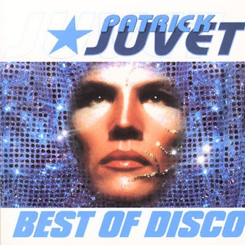Patrick Juvet/Best Of Disco@Import-Fra