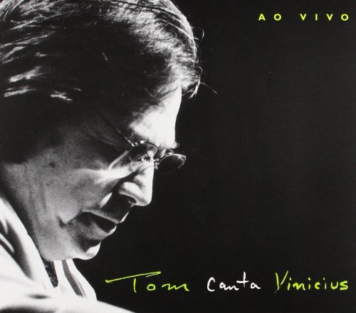 Tom Jobim/Tom Canta Vinicius-Ao Vivo