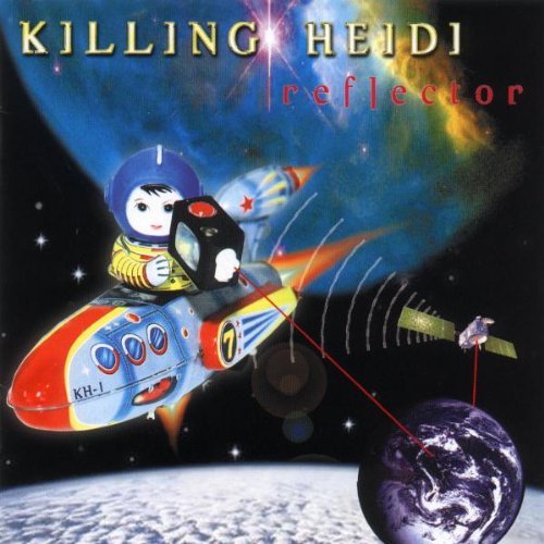 Killing Heidi/Reflector