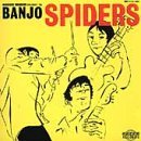 Banjo Spiders/Banjo Spiders