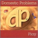 Domestic Problems/Play