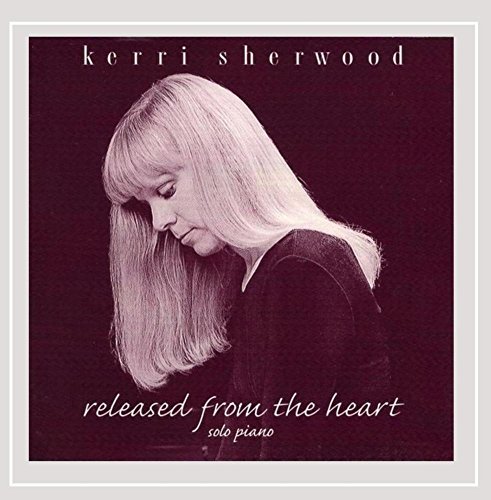 Kerri Sherwood/Released From The Heart