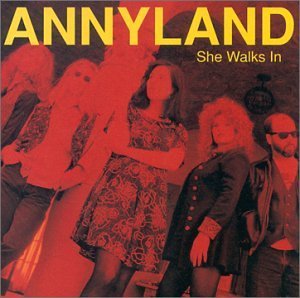 Annyland/She Walks In