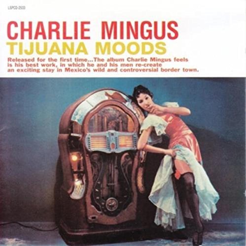 Charles Mingus/Tijuana Moods@24k Gold Disc