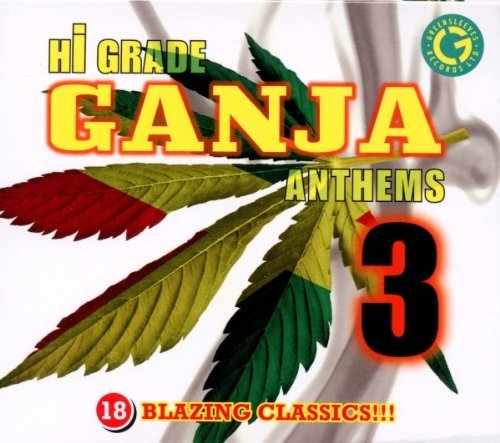 Hi-Grade Ganja Anthems/Vol. 3-Hi-Grade Ganja Anthems