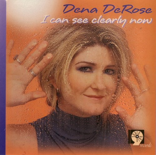 Dena Derose/I Can See Clearly Now