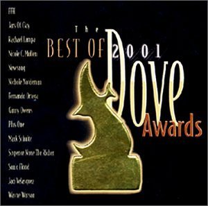 Dove Award Nominees & Winne/Best Of 2001@Smith/Chapman/Sonic Flood@Dove Award Nominees & Winners
