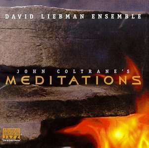 David Liebman/John Coltrane's Meditations