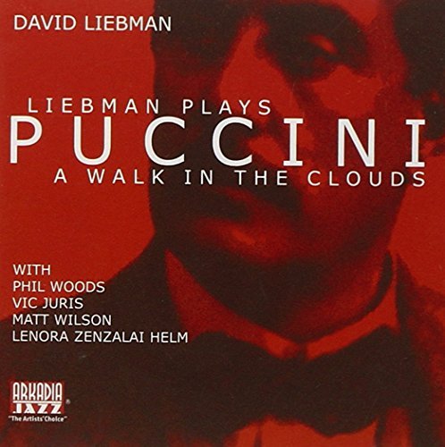 David Liebman/Liebman Plays Puccini-Walk In