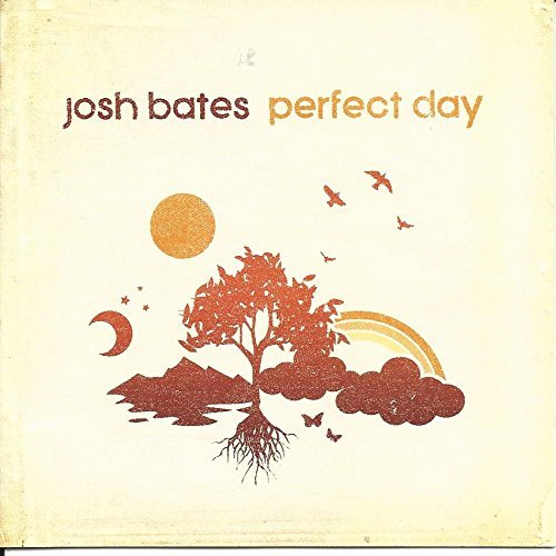 Josh Bates/Perfect Day