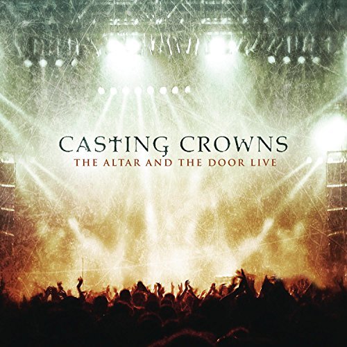 Casting Crowns/Altar & The Door Live@Incl. Dvd