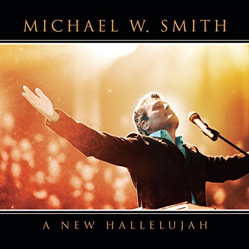 Michael W. Smith/New Hallelujah